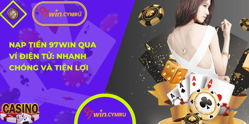 Nạp Tiền 97win 02